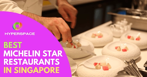 Best Michelin Star Restaurants Singapore